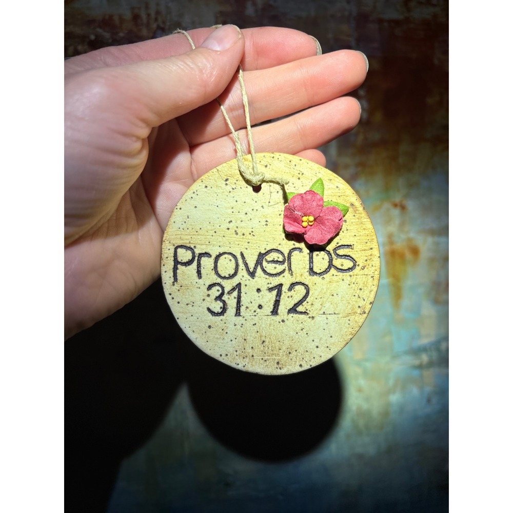Handmade Proverbs 31:12 Ceramic Burned Ornament Rustic Scripture Decor 2024
